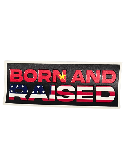 Born and Raised (Vietnam x USA)